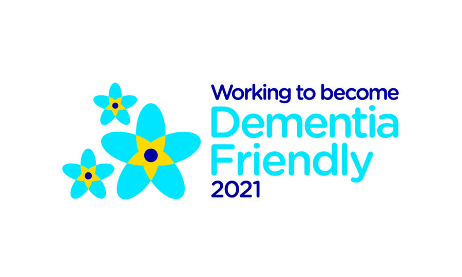Working to become Dementia Friendly 2021